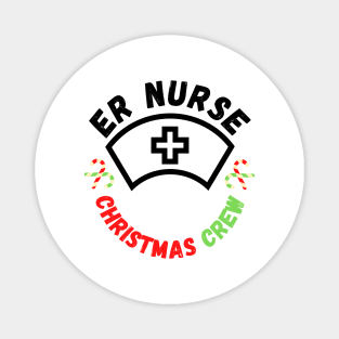 Emergency Room ER Nurse Christmas Crew Edition Festive and Funny Christmas Gift for Nurses Working in Emergency Rooms on Christmas Magnet